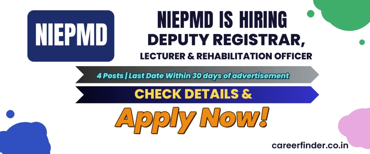 NIEPMD Deputy Registrar, Lecturer & Rehabilitation Officer Recruitment 2026 | 4 Posts | Apply Now