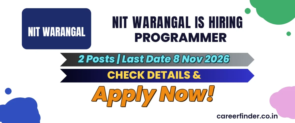 NIT Warangal Programmer Recruitment 2026 | 2 Posts | Apply Now