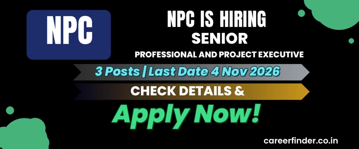 NPC Senior Professional and Project Executive Recruitment 2026 | 3 Posts | Apply Now