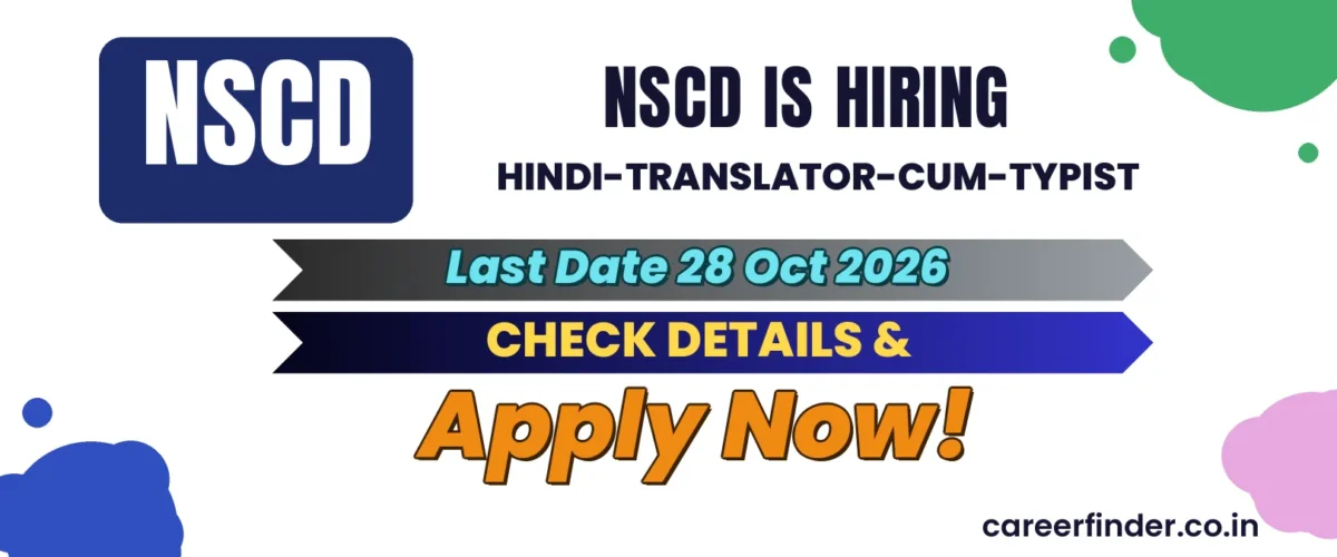 NSCD Hindi-Translator-cum-Typist Recruitment 2026 | Apply Now