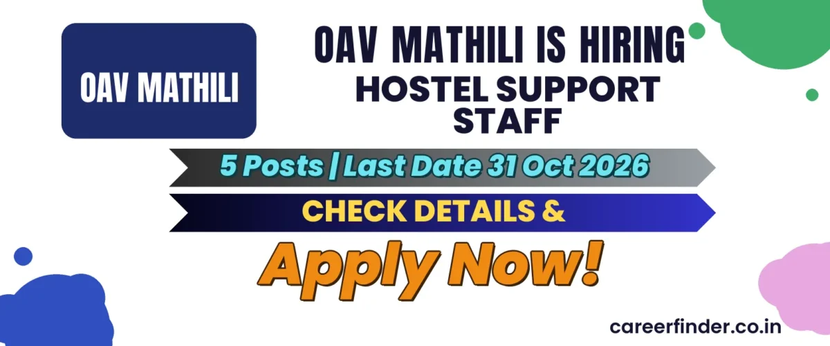 OAV Mathili Hostel Support Staff Recruitment 2026 | 5 Posts | Apply Now