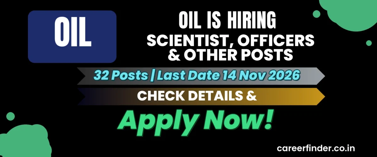OIL Scientist, Officers & Other Posts Recruitment 2026 | 32 Posts | Apply Now