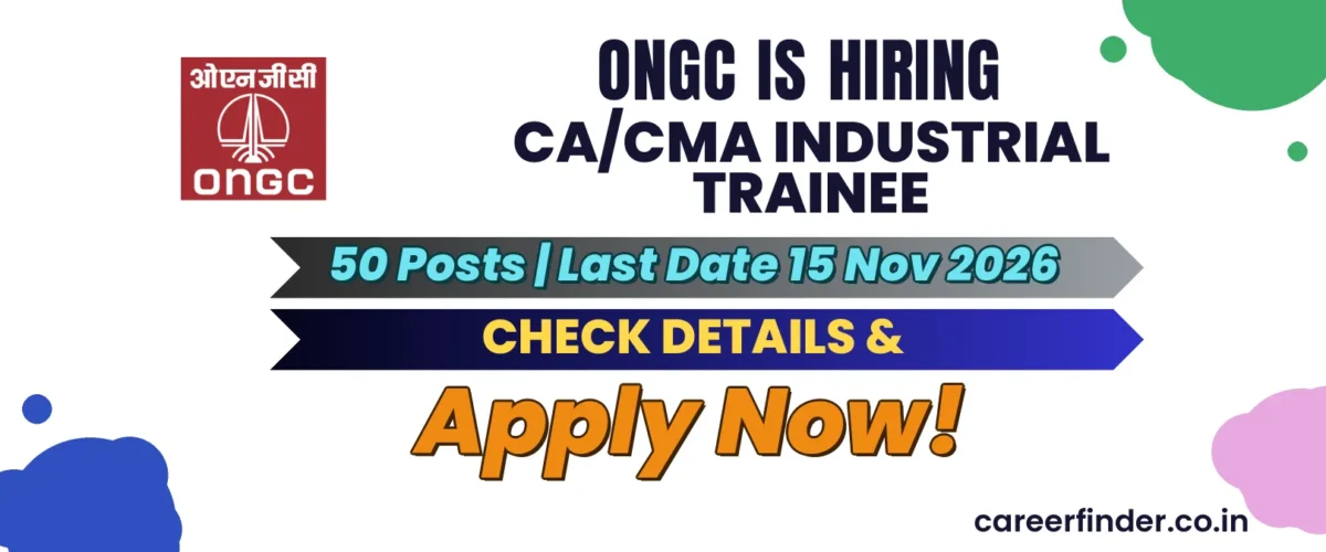 ONGC CA/CMA Industrial Trainee Recruitment 2026 | 50 Posts | Apply Now