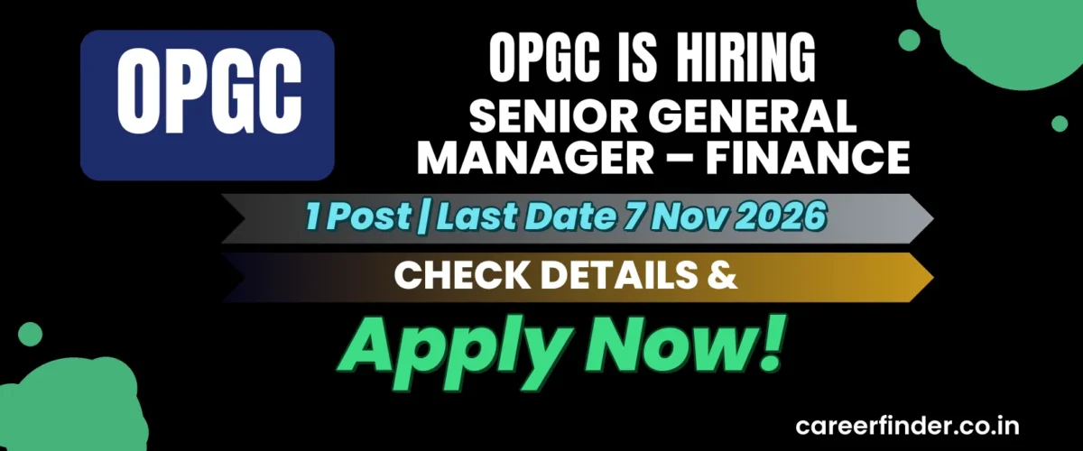 OPGC Senior General Manager – Finance Recruitment 2026 | 1 Post | Apply Now
