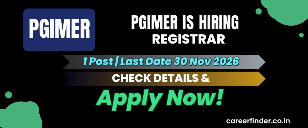 PGIMER Registrar Recruitment 2026 | 1 Post | Last Date 30 Nov | Apply Now
