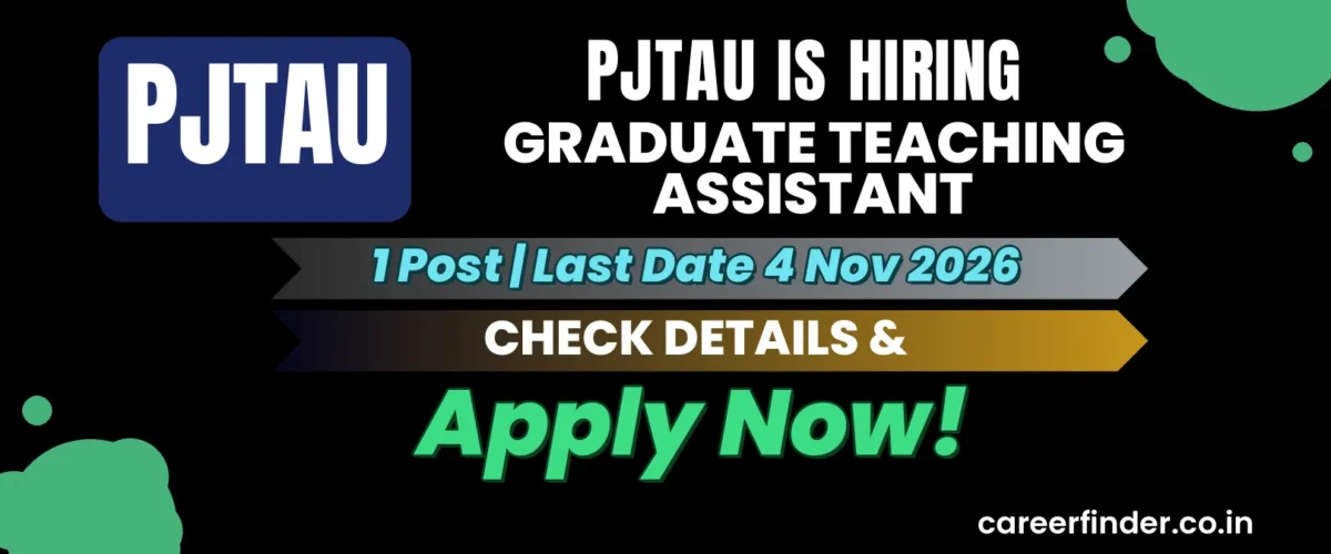 PJTAU Graduate Teaching Assistant Recruitment 2026 | 1 Post | Apply Now