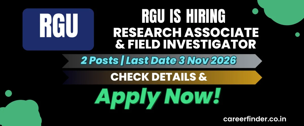 RGU Research Associate & Field Investigator Recruitment 2026 | 2 Posts | Apply Now