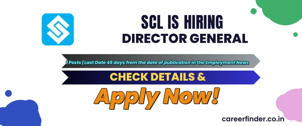 SCL Director General Recruitment 2026 | 1 Posts | Apply Now