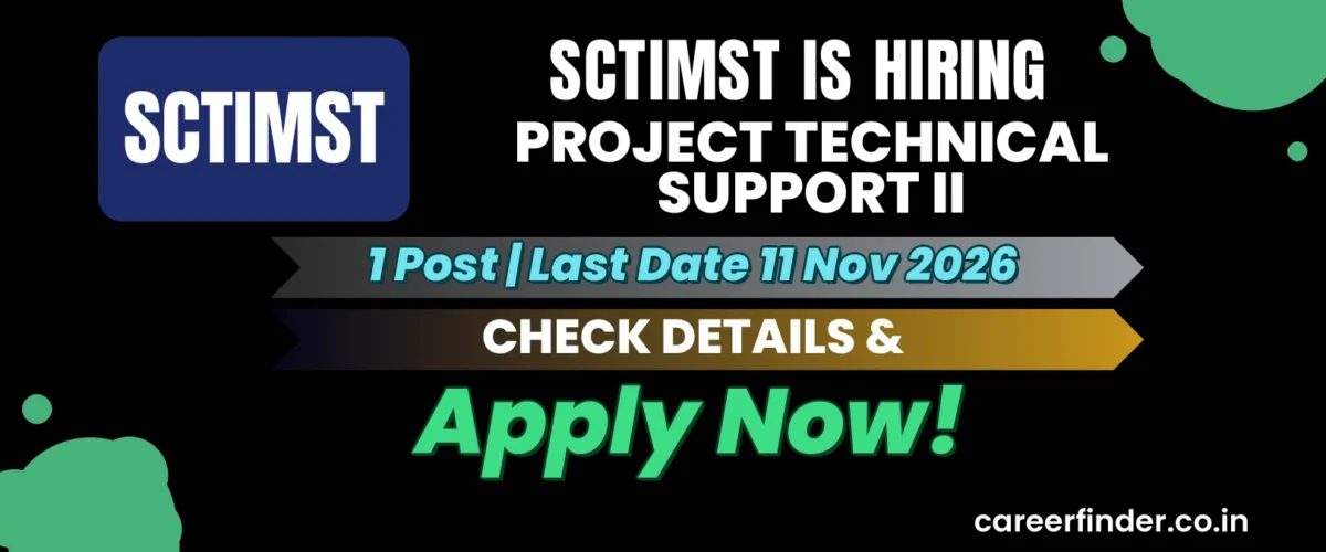 SCTIMST Project Technical Support II Recruitment 2026 | 1 Post | Apply Now