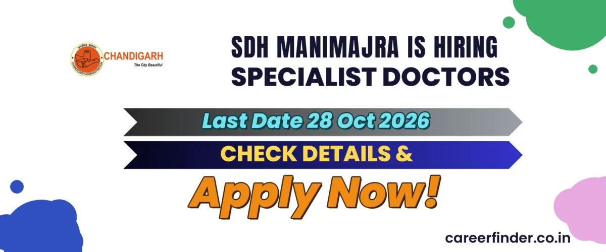 SDH Manimajra Specialist Doctors Recruitment 2026 | Apply Now