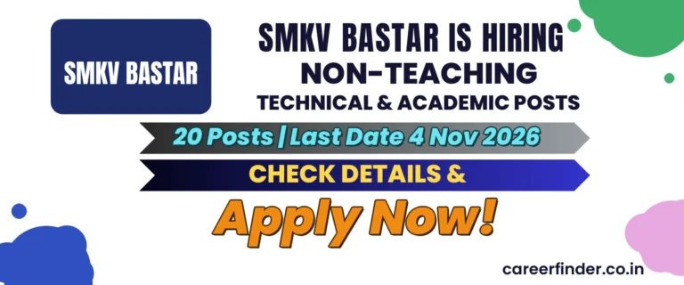 SMKV Bastar Non-Teaching Technical & Academic Posts Recruitment 2026 | 20 Posts | Apply Now