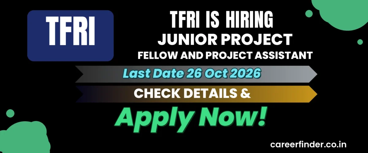 TFRI Junior Project Fellow and Project Assistant Recruitment 2026 | Apply Now