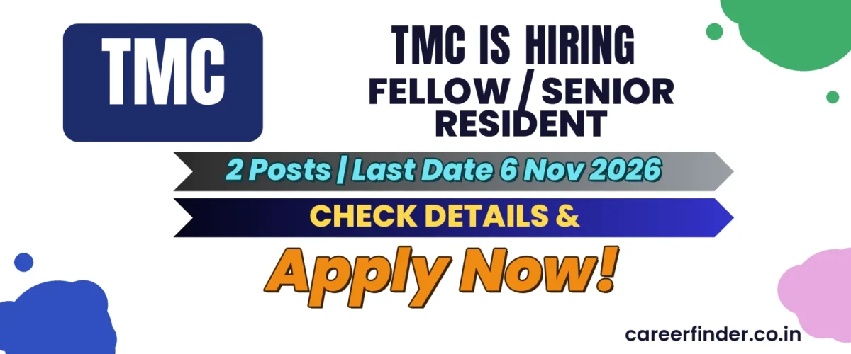 TMC Fellow / Senior Resident Recruitment 2026 | 2 Posts | Apply Now