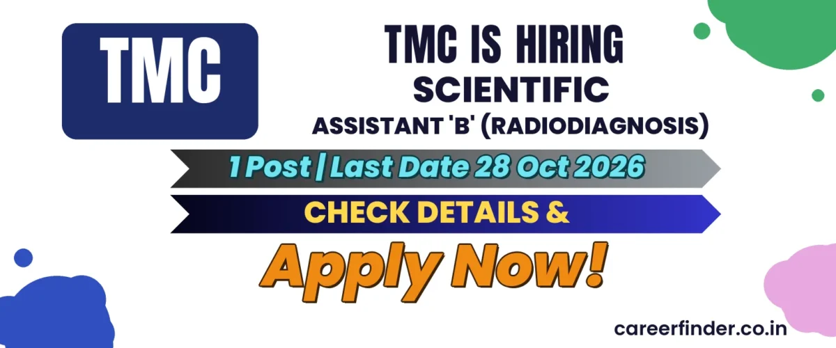 TMC Scientific Assistant 'B' (Radiodiagnosis) Recruitment 2026 | 1 Post | Apply Now
