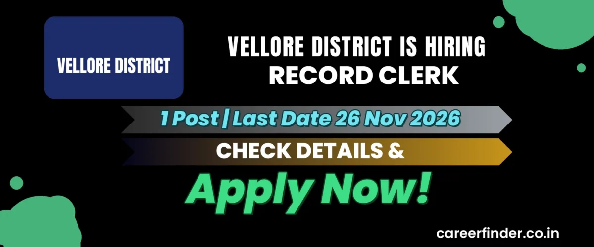 Vellore District Record Clerk Recruitment 2026 | 1 Post | Apply Now
