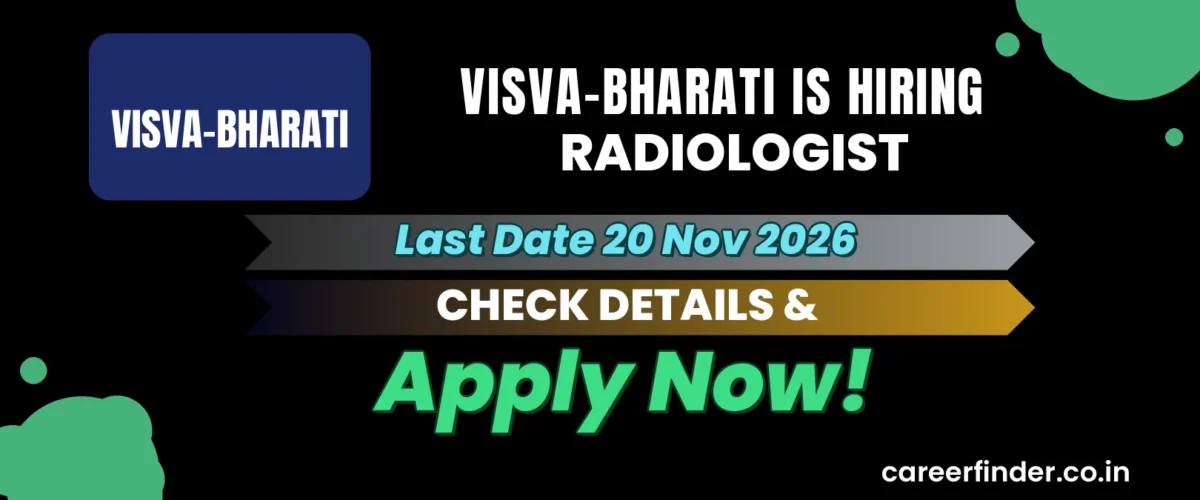 Visva-Bharati Radiologist Recruitment 2026 | Last Date 20 Nov | Apply Now