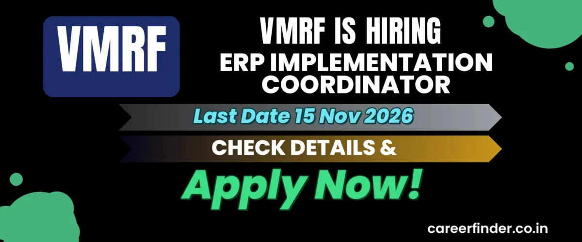 VMRF ERP Implementation Coordinator Recruitment 2026 | Apply Now