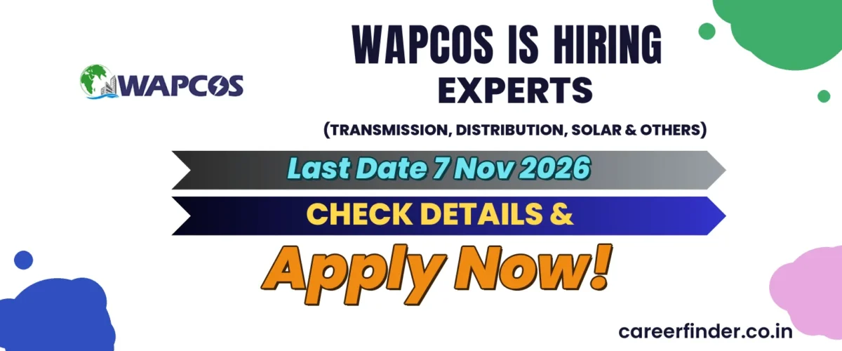 WAPCOS Experts (Transmission, Distribution, Solar & Others) Recruitment 2026 | Apply Now