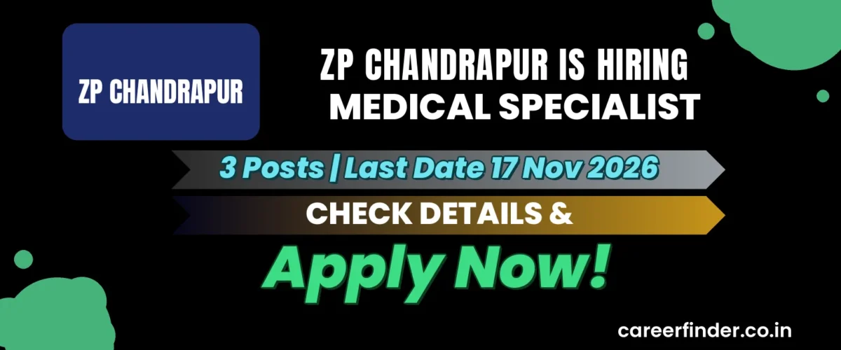 ZP Chandrapur Medical Specialist Recruitment 2026 | 3 Posts | Apply Now