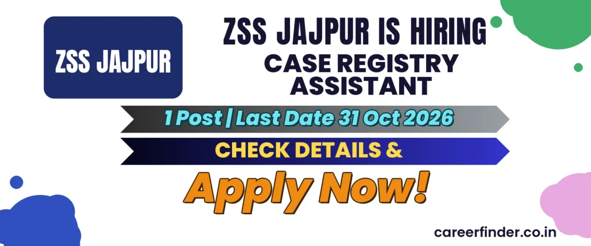 ZSS Jajpur Case Registry Assistant Recruitment 2026 | 1 Post | Apply Now